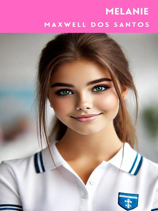 Title details for Melanie by Maxwell dos Santos - Available